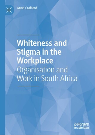 Cover image: Whiteness and Stigma in the Workplace 9783031098109