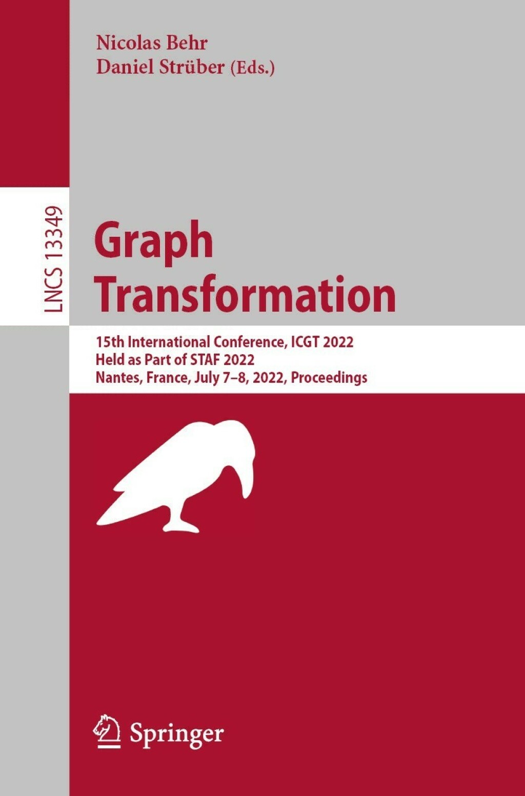 Graph Transformation 15th International Conference, ICGT 2022, Held as Part of STAF 2022, Nantes, France, July 7–8, 2022, Proceedings