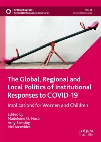 表紙画像: The Global, Regional and Local Politics of Institutional Responses to COVID-19 9783031099120