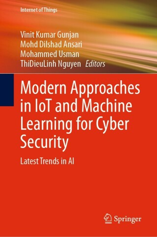 Imagen de portada: Modern Approaches in IoT and Machine Learning for Cyber Security 9783031099540