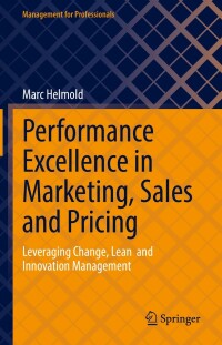 Cover image: Performance Excellence in Marketing, Sales and Pricing 9783031100963