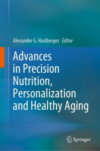 Imagen de portada: Advances in Precision Nutrition, Personalization and Healthy Aging 9783031101526