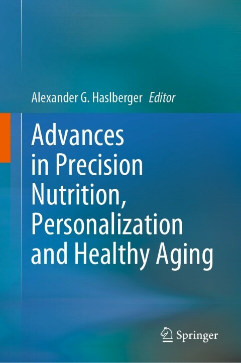 Advances in Precision Nutrition, Personalization and Healthy Aging - FULL INSTANT DOWNLOAD | PDF DOCX EPUB