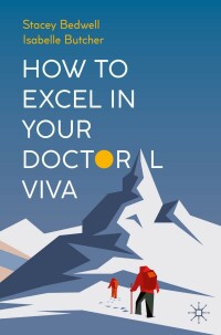 Imagen de portada: How to Excel in Your Doctoral Viva 9783031101717