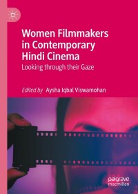 Cover image: Women Filmmakers in Contemporary Hindi Cinema 9783031102318