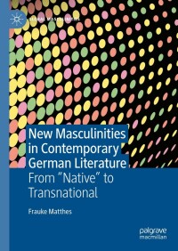 Cover image: New Masculinities in Contemporary German Literature 9783031103179