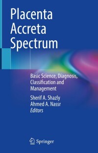 Cover image: Placenta Accreta Spectrum 9783031103469