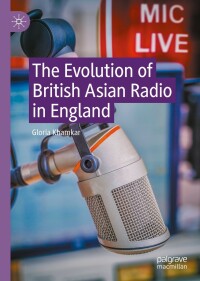 صورة الغلاف: The Evolution of British Asian Radio in England 9783031104244