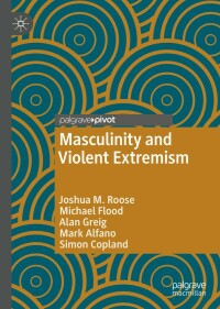 Omslagafbeelding: Masculinity and Violent Extremism 9783031104961