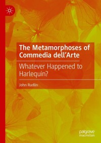 Titelbild: The Metamorphoses of Commedia dell’Arte 9783031105104