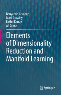 Imagen de portada: Elements of Dimensionality Reduction and Manifold Learning 9783031106019