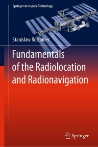 Imagen de portada: Fundamentals of the Radiolocation and Radionavigation 9783031106309