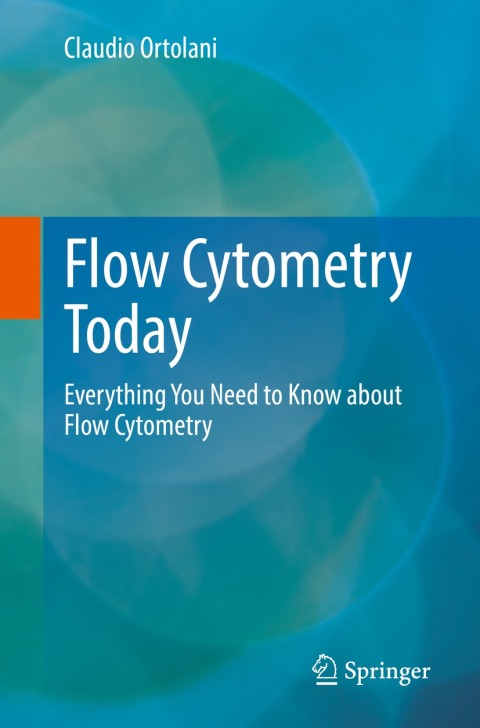 Flow Cytometry Today : Everything You Need to Know about Flow Cytometry - FULL INSTANT DOWNLOAD | PDF DOCX EPUB