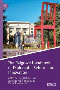 表紙画像: The Palgrave Handbook of Diplomatic Reform and Innovation 9783031109706