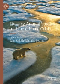 Cover image: Literary Animal Studies and the Climate Crisis 9783031110191