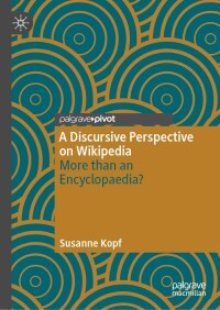 Cover image: A Discursive Perspective on Wikipedia 9783031110238