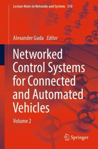 Cover image: Networked Control Systems for Connected and Automated Vehicles 9783031110504