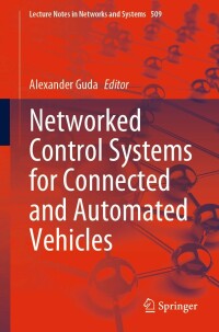 Omslagafbeelding: Networked Control Systems for Connected and Automated Vehicles 9783031110573