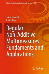 Cover image: Regular Non-Additive Multimeasures. Fundaments and Applications 9783031110993