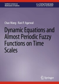 Cover image: Dynamic Equations and Almost Periodic Fuzzy Functions on Time Scales 9783031112355