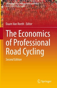 Cover image: The Economics of Professional Road Cycling 2nd edition 9783031112577