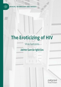 Cover image: The Eroticizing of HIV 9783031113512