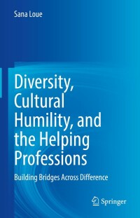 Titelbild: Diversity, Cultural Humility, and the Helping Professions 9783031113802