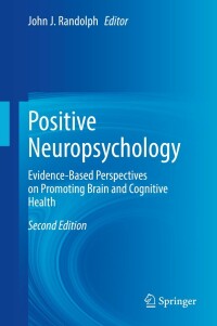 Cover image: Positive Neuropsychology 2nd edition 9783031113888