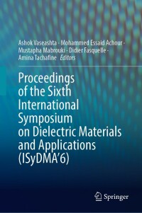 Immagine di copertina: Proceedings of the Sixth International Symposium on Dielectric Materials and Applications (ISyDMA’6) 9783031113963