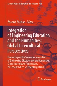 صورة الغلاف: Integration of Engineering Education and the Humanities: Global Intercultural Perspectives 9783031114342
