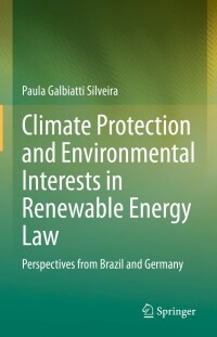 Cover image: Climate Protection and Environmental Interests in Renewable Energy Law 9783031116049