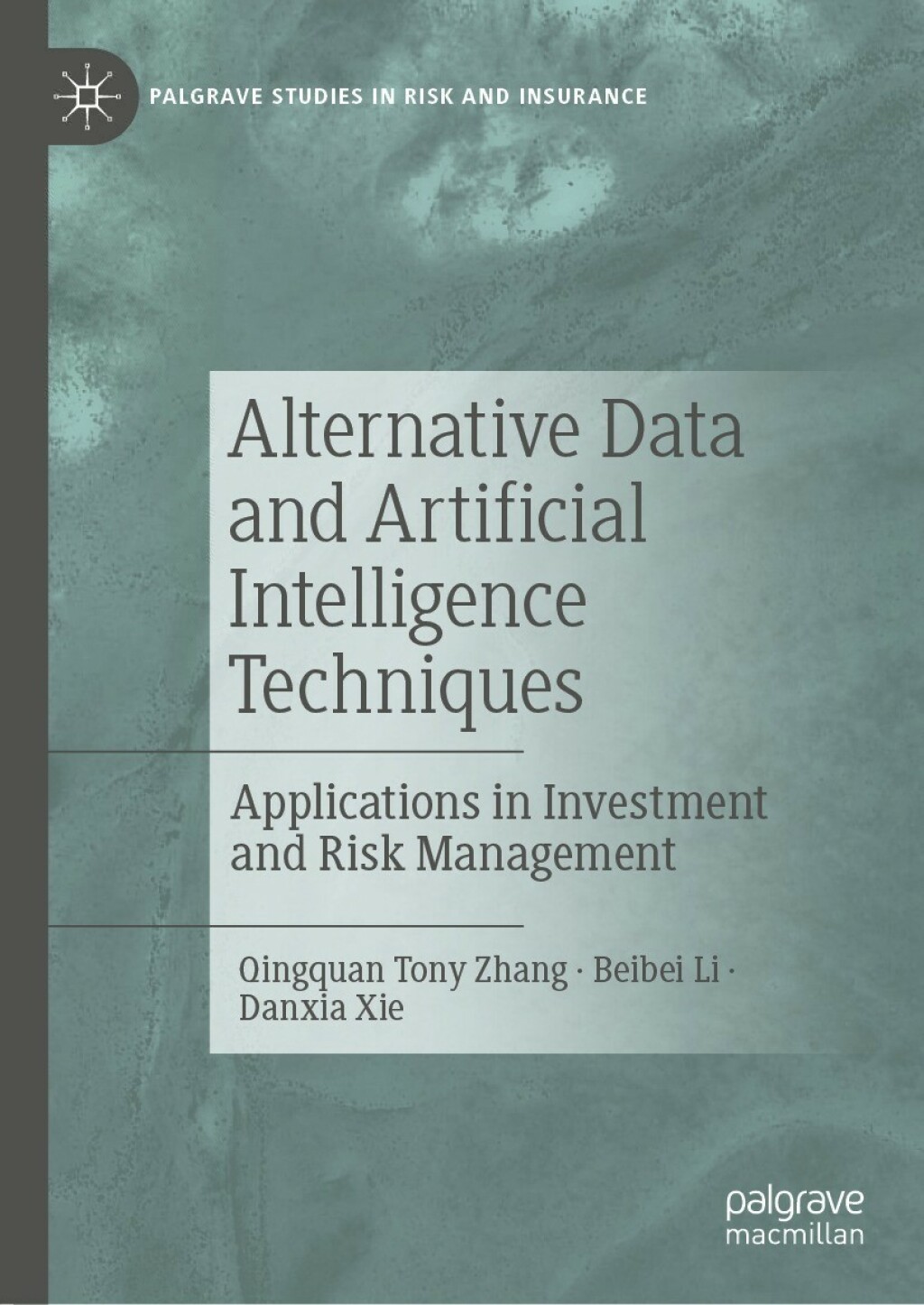 Alternative Data and Artificial Intelligence Techniques Applications in Investment and Risk Management