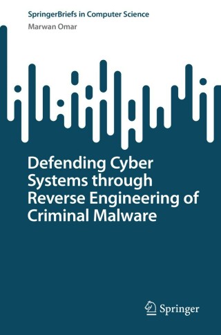 Imagen de portada: RETRACTED BOOK: Defending Cyber Systems through Reverse Engineering of Criminal Malware 9783031116254