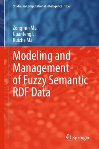 Omslagafbeelding: Modeling and Management of Fuzzy Semantic RDF Data 9783031116681