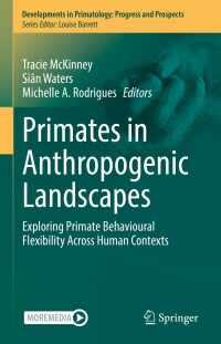 Cover image: Primates in Anthropogenic Landscapes 9783031117350