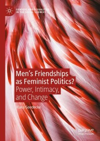 Omslagafbeelding: Men’s Friendships as Feminist Politics? 9783031117701
