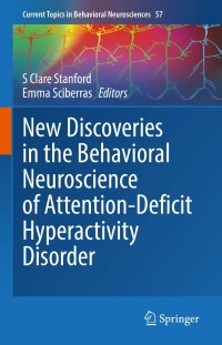 Cover image: New Discoveries in the Behavioral Neuroscience of Attention-Deficit Hyperactivity Disorder 9783031118012