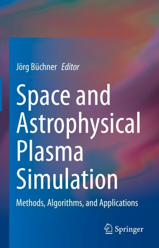 Cover image: Space and Astrophysical Plasma Simulation 9783031118692