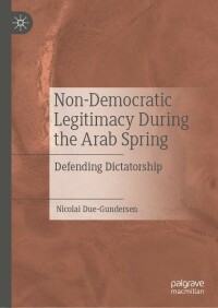 Imagen de portada: Non-Democratic Legitimacy During the Arab Spring 9783031118814