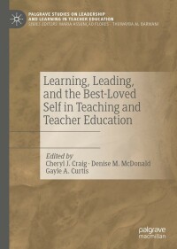 Cover image: Learning, Leading, and the Best-Loved Self in Teaching and Teacher Education 9783031119019