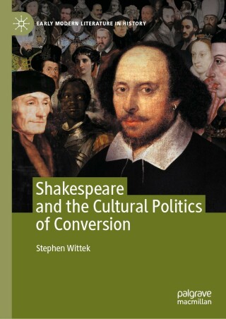 Imagen de portada: Shakespeare and the Cultural Politics of Conversion 9783031119606