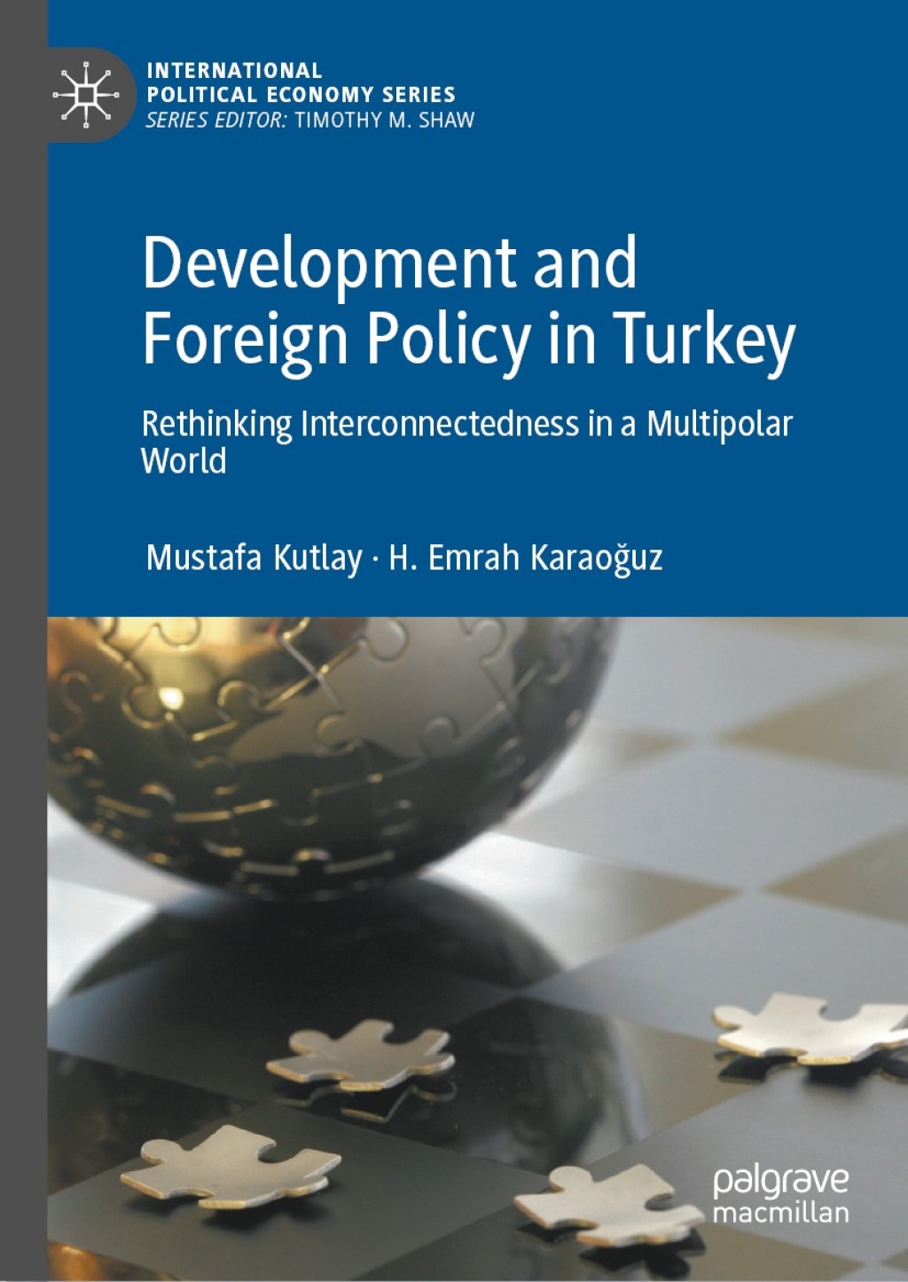 Development and Foreign Policy in Turkey Rethinking Interconnectedness in a Multipolar World