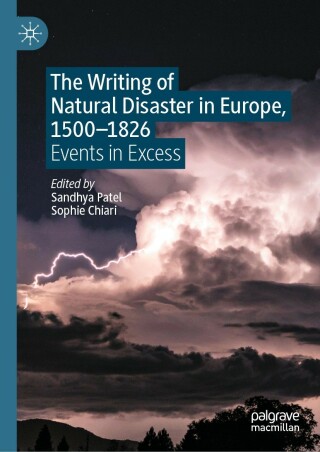 صورة الغلاف: The Writing of Natural Disaster in Europe, 1500–1826 9783031121197