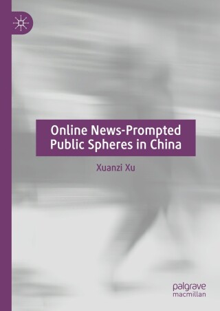 Imagen de portada: Online News-Prompted Public Spheres in China 9783031121555