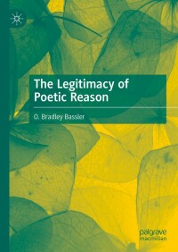 Cover image: The Legitimacy of Poetic Reason 9783031123139