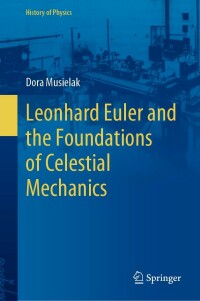 Imagen de portada: Leonhard Euler and the Foundations of Celestial Mechanics 9783031123214