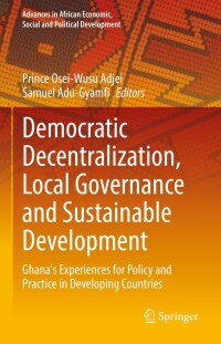 Cover image: Democratic Decentralization, Local Governance and Sustainable Development 9783031123771