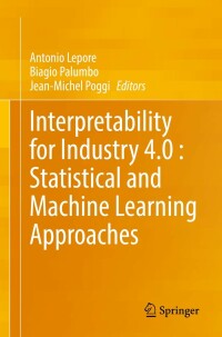 Omslagafbeelding: Interpretability for Industry 4.0 : Statistical and Machine Learning Approaches 9783031124013