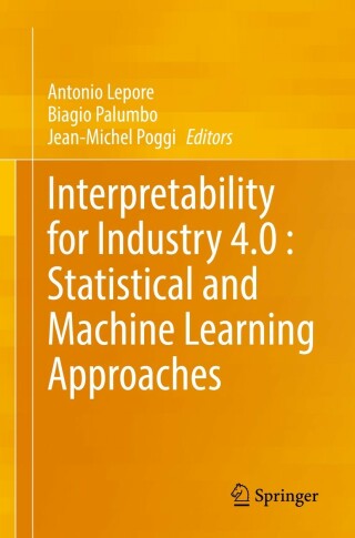 Imagen de portada: Interpretability for Industry 4.0 : Statistical and Machine Learning Approaches 9783031124013