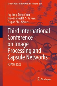 صورة الغلاف: Third International Conference on Image Processing and Capsule Networks 9783031124129